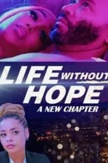 Poster de Life Without Hope: A New Chapter