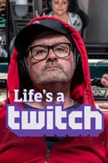 Película Life's a Twitch