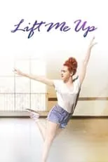 Kathryn McCormick interpreta a  en Lift Me Up