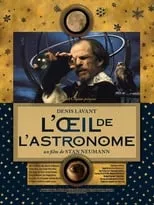 Poster de la película L'Œil de l'astronome - Películas hoy en TV