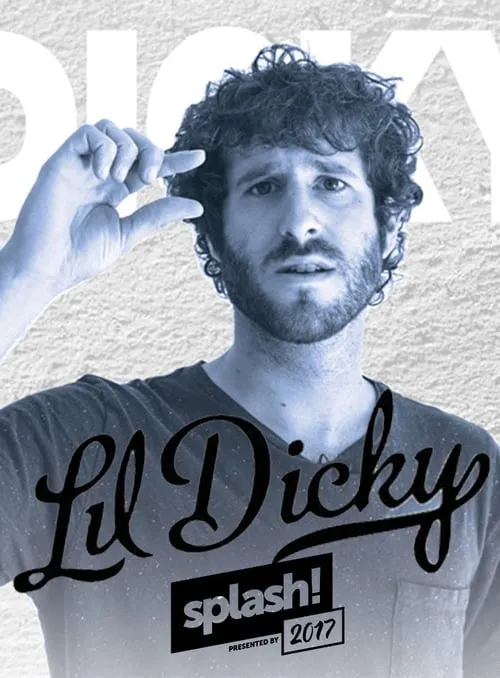 Póster de la película Lil Dicky au splash! Festival 2017