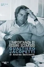 Gualtiero Jacopetti es  en L'importanza di essere scomodo: Gualtiero Jacopetti