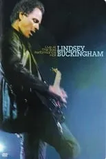 Lindsey Buckingham es  en Lindsey Buckingham: Live At The Bass Performance Hall