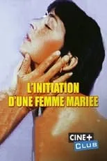 Tanya Valis interpreta a  en L'Initiation d'une Femme Mariée