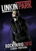 Póster de la película Linkin Park - Rock in Rio 2012