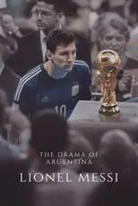 Lionel Messi interpreta a Self en Lionel Messi - The Drama of Argentina