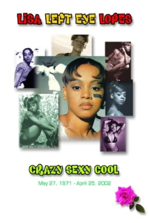 Póster de la película Lisa "Left Eye" Lopes: Crazy Sexy Cool