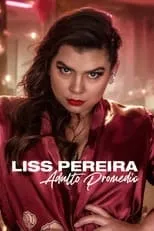 Liss Pereira es Self en Liss Pereira: Adulto promedio