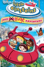 Película Little Einsteins: Our Big Huge Adventure