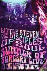 Poster de Little Steven and the Disciples of Soul: Summer of Sorcery Live! At The Beacon Theatre