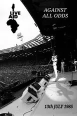 Película Live Aid Against All Odds