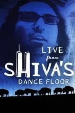 Película Live from Shiva's Dance Floor