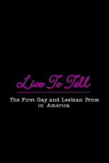 Película Live to Tell: The First Gay and Lesbian Prom in America