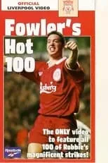 Película Liverpool - Fowler's Hot 100