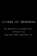 Película Livers of Darkness: Making 