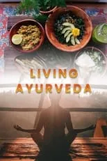 Poster de la película Living Ayurveda - Películas hoy en TV