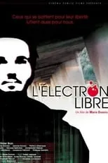 Olivier Brun interpreta a  en L'électron libre