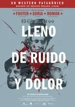 Película Lleno de ruido y dolor