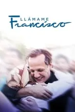 Poster de la película Llámame Francisco: la vida de un Papa - Películas hoy en TV