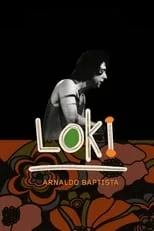 Película Loki: Arnaldo Baptista