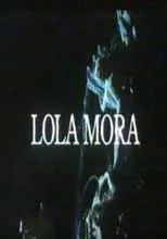 Película Lola Mora