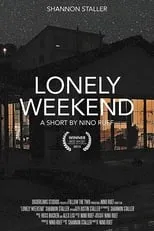 Shannon Staller es The Girl en Lonely Weekend