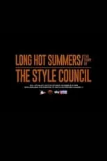 Mick Talbot es Self en Long Hot Summers: The Story of The Style Council