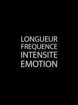 Película Longueur Fréquence Intensité Émotion