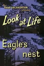 Joachim von Ribbentrop es Self (archive footage) en Look at Life: Eagle's Nest