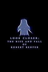 Garrett Perry es Himself en Look Closer: The Rise and Fall of Robert Benfer