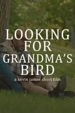 Portada de Looking for My Grandma's Bird