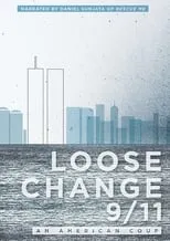 Película Loose Change 9/11: An American Coup