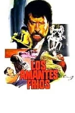 Dolores Camarillo interpreta a  en Los amantes frios