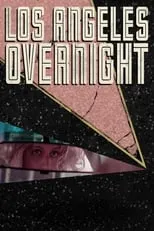 Poster de la película Los Angeles Overnight - Películas hoy en TV