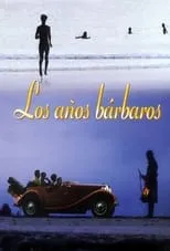 Película Los años bárbaros