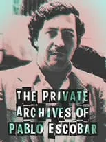 Pablo Escobar es Self (archive footage) en Los Archivos Privados de Pablo Escobar