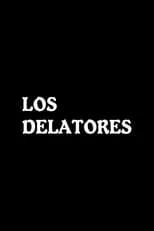 Película Los delatores