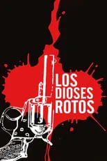 Póster de la película Los dioses rotos