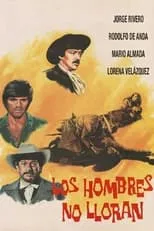 Póster de la película Los Hombres No Lloran