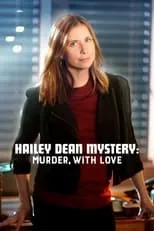 Poster de Los Misterios de Hailey Dean: Asesinato con amor