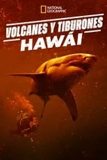 Película Los tiburones del volcán: Hawái