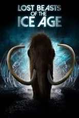 Tori Herridge es Herself en Lost Beasts of the Ice Age