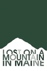 Poster de la película Lost on a Mountain in Maine - Películas hoy en TV