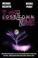 Michael Valentin interpreta a  en Lost Town