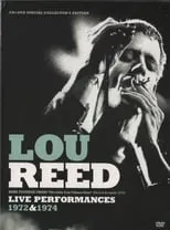 Película Lou Reed Live Performances 1972 & 1974