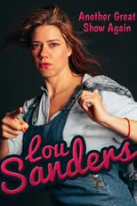 Lou Sanders es Herself en Lou Sanders: Another Great Show Again