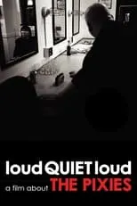 Poster de la película loudQUIETloud: A Film About the Pixies - Películas hoy en TV