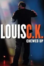 Louis C.K. interpreta a Himself en Louis C.K.: Chewed Up