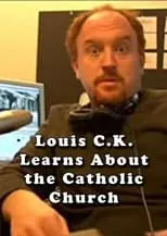 Póster de la película Louis C.K. Learns About the Catholic Church