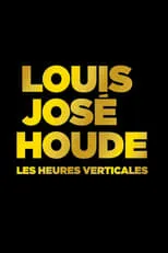 Poster de la película Louis-José Houde : Les heures verticales - Películas hoy en TV